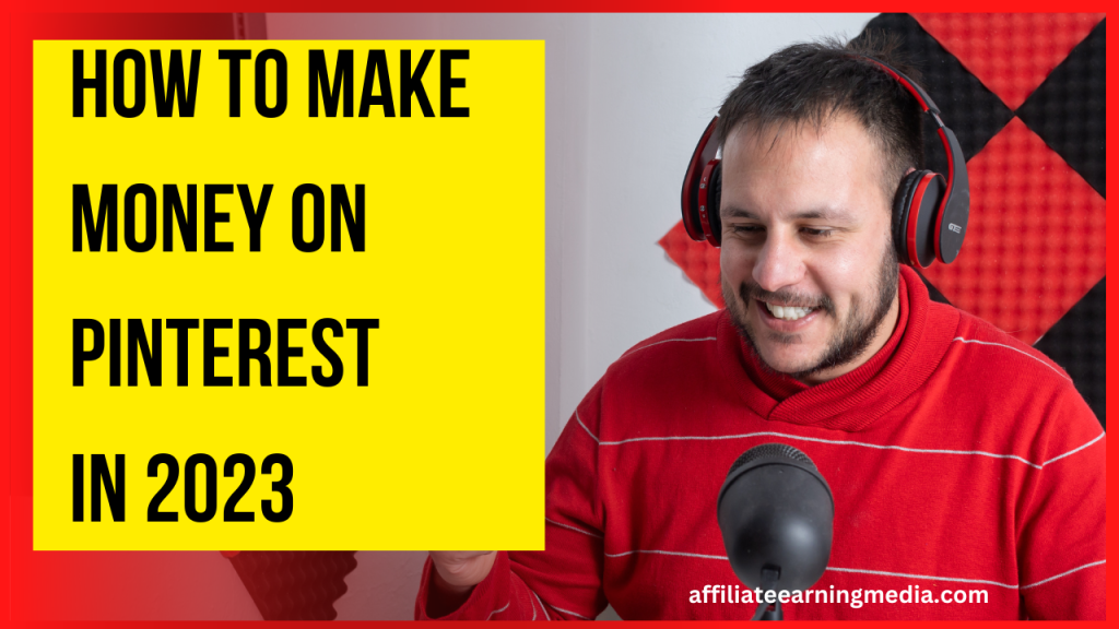 How To Make Money On Pinterest in 2023