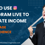 How to Use Instagram Live to Generate Income and Engage Your Audience