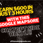 Earn $600 In Just 3 Hours With This Google Maps & ChatGPT Side Hustle!