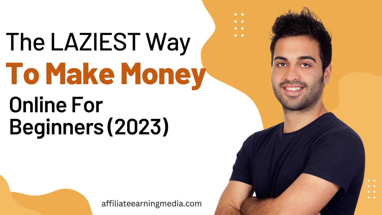 The LAZIEST Way to Make Money Online For Beginners (2023)