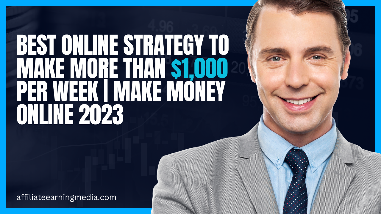 BEST Online Strategy to Make More Than $1,000 PER WEEK | Make Money Online 2023