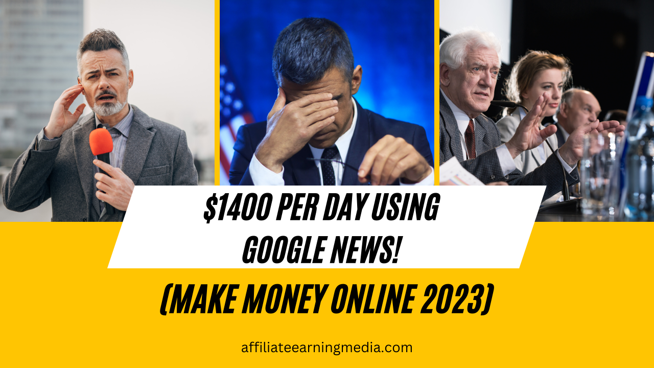 $1400 PER DAY Using Google News! (FREE) (Make Money Online 2023)