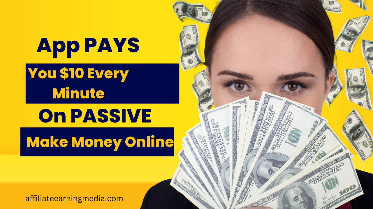 App PAYS You $10 Every Minute on PASSIVE – Make Money Online