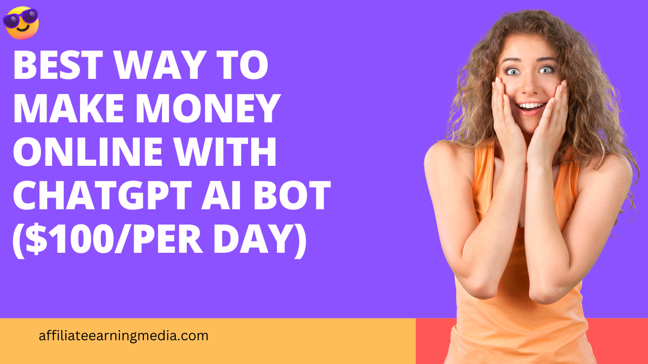 BEST WAY TO MAKE MONEY ONLINE WITH ChatGPT AI Bot ($100/Per Day)