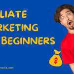 AFFILIATE MARKETING FOR BEGINNERS