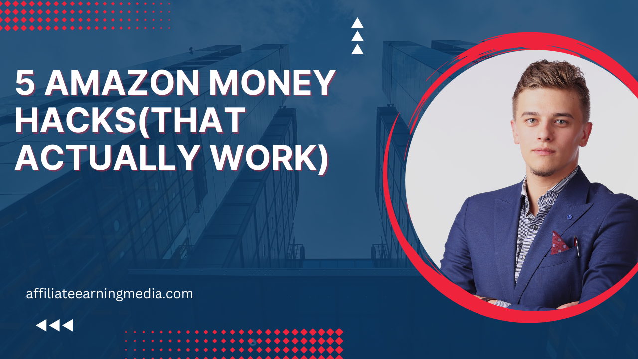 5 Amazon Money Hacks(That Actually Work)