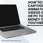 How to Make Cartoons animation videos on Mobile or PC to Earn Money Online By YouTube