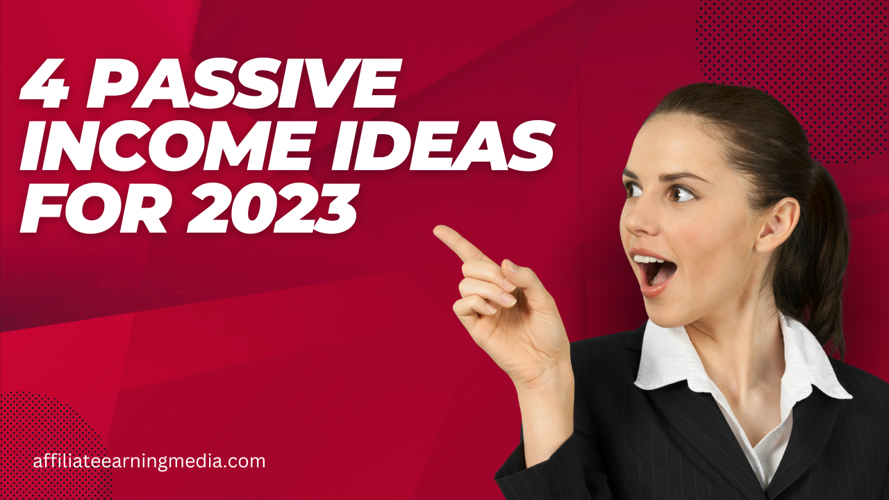 4 Passive Income Ideas for 2023