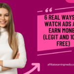 6 REAL Ways to Watch Ads and Earn Money (LEGIT and 100% Free)