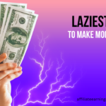 Laziest Ways To Make Money Online In 2023