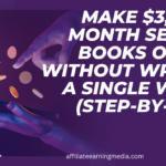 Make $3,500 a Month Selling Books Online WITHOUT Writing a Single Word! (Step-By-Step)