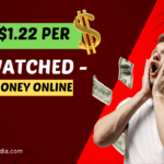 Earn $1.22 PER AD Watched – Make Money Online