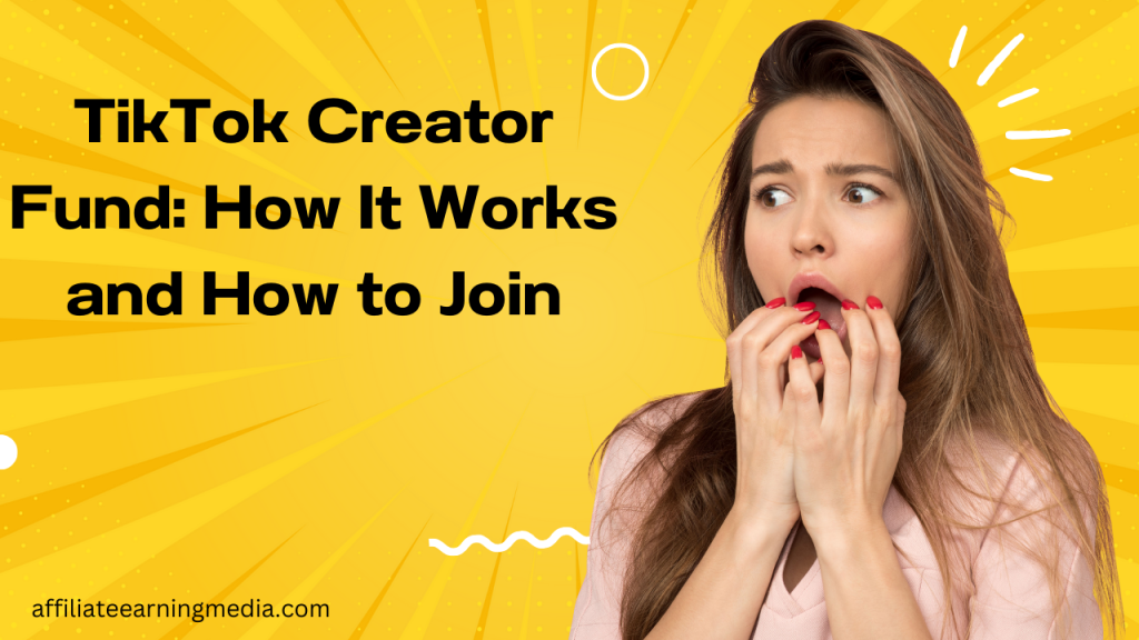 TikTok Creator Fund: How It Works and How to Join