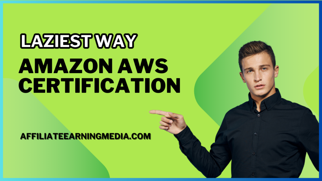 Laziest Way to Make Money Online From AMAZON AWS Certification