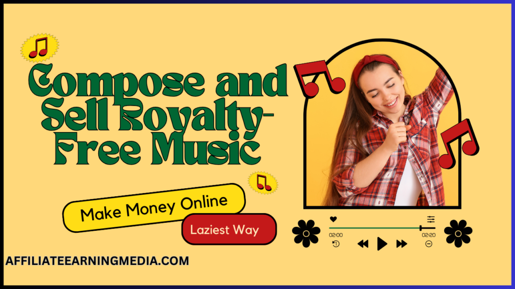 Laziest Way to Make Money Online with Compose and Sell Royalty-Free Music