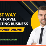 Laziest Way to Make Money Online with Start a Travel Consulting Business