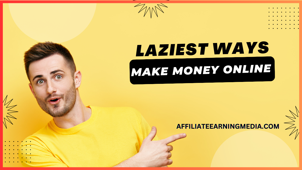Laziest Ways to Make Money Online For Beginners (2023)