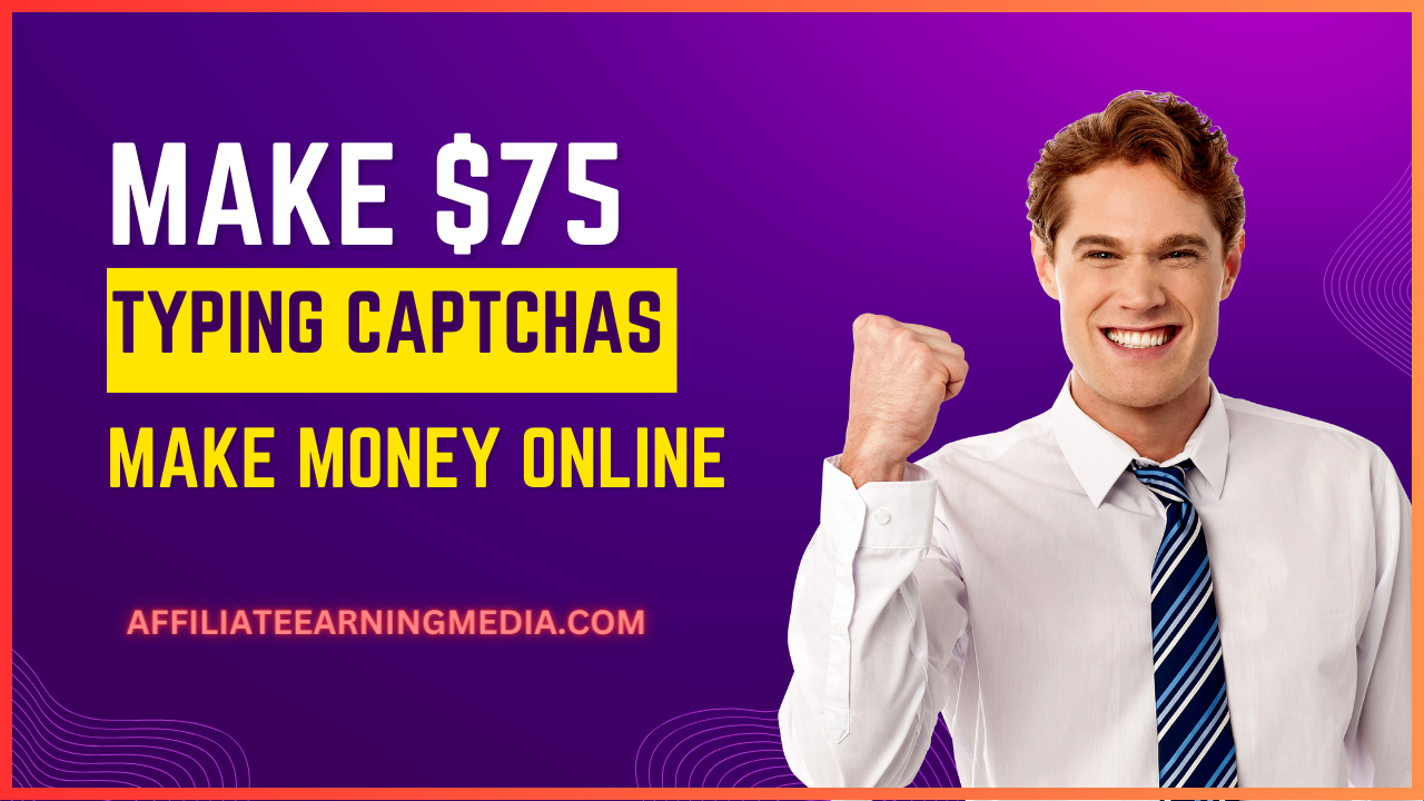 Make $75 Every 30 Mins TYPING CAPTCHAS (Make Money Online)