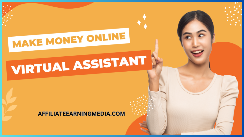 Make Money Online Become A Virtual Assistant