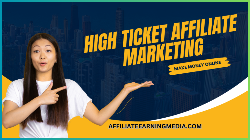 Make Money Online with High Ticket Affiliate Marketing for Beginners