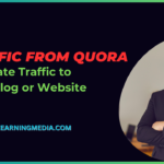 Traffic from Quora – Generate Traffic to Your Blog or Website