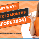 3 Easy Ways to Make Money in The Next 2 Months (Before 2024)
