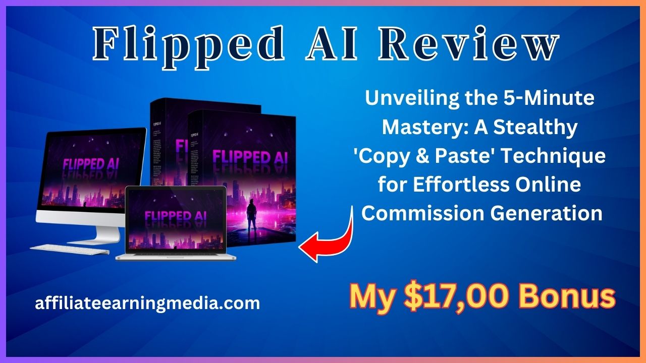 Flipped AI Review: The Blueprint to Limitless Earnings