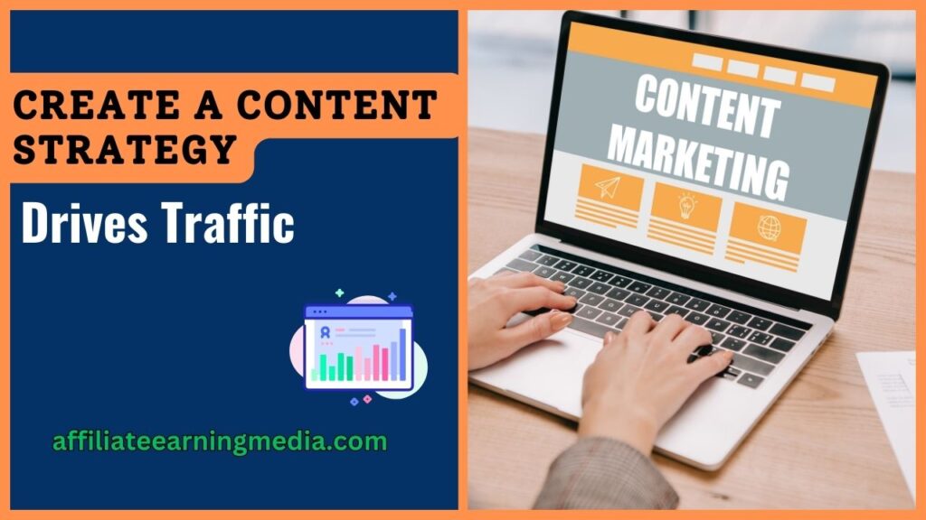 How To Create a Content Strategy That Actually Drives Traffic
