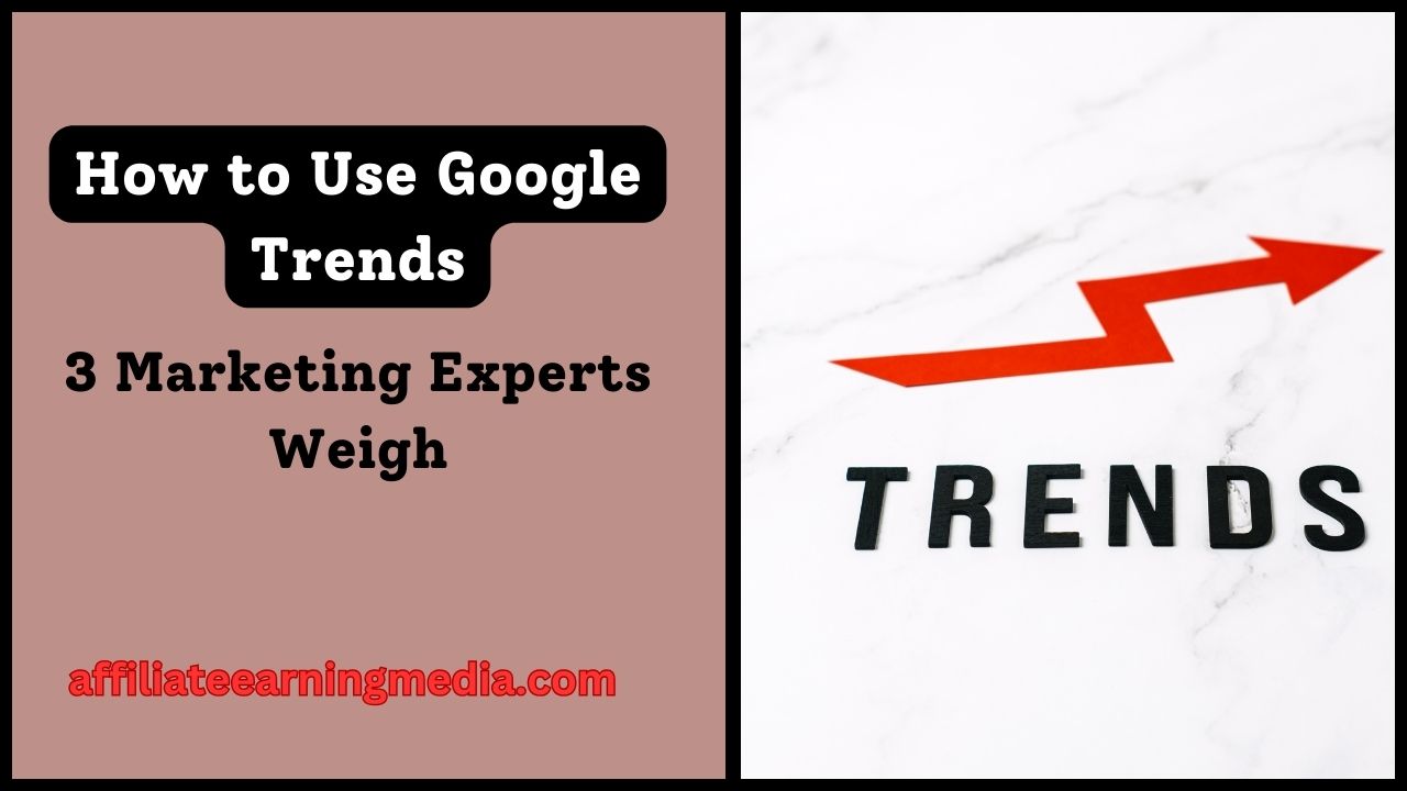 How to Use Google Trends: 3 Marketing Experts Weigh In (2024)