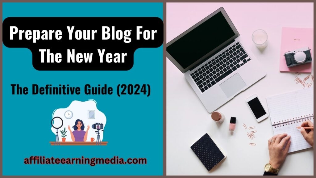 How To Prepare Your Blog For The New Year: The Definitive Guide (2024)