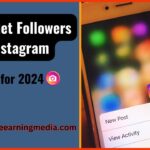 How to Get Followers on Instagram: 10 Tips for 2024