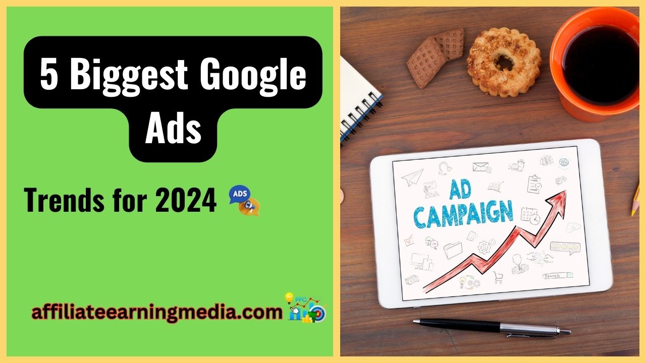The 5 Biggest Google Ads Trends for 2024