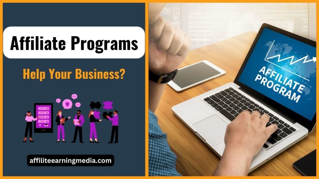 How Can Affiliate Programs Help Your Business?