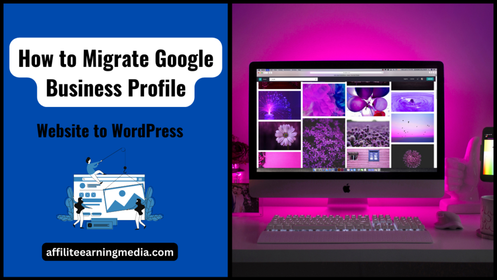 How to Migrate Google Business Profile Website to WordPress