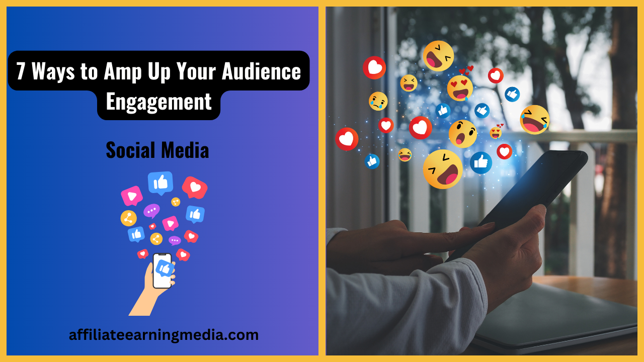 7 Ways to Amp Up Your Audience Engagement on Social Media