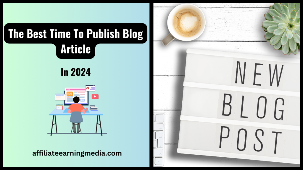 The Best Time To Publish Blog Article In 2024