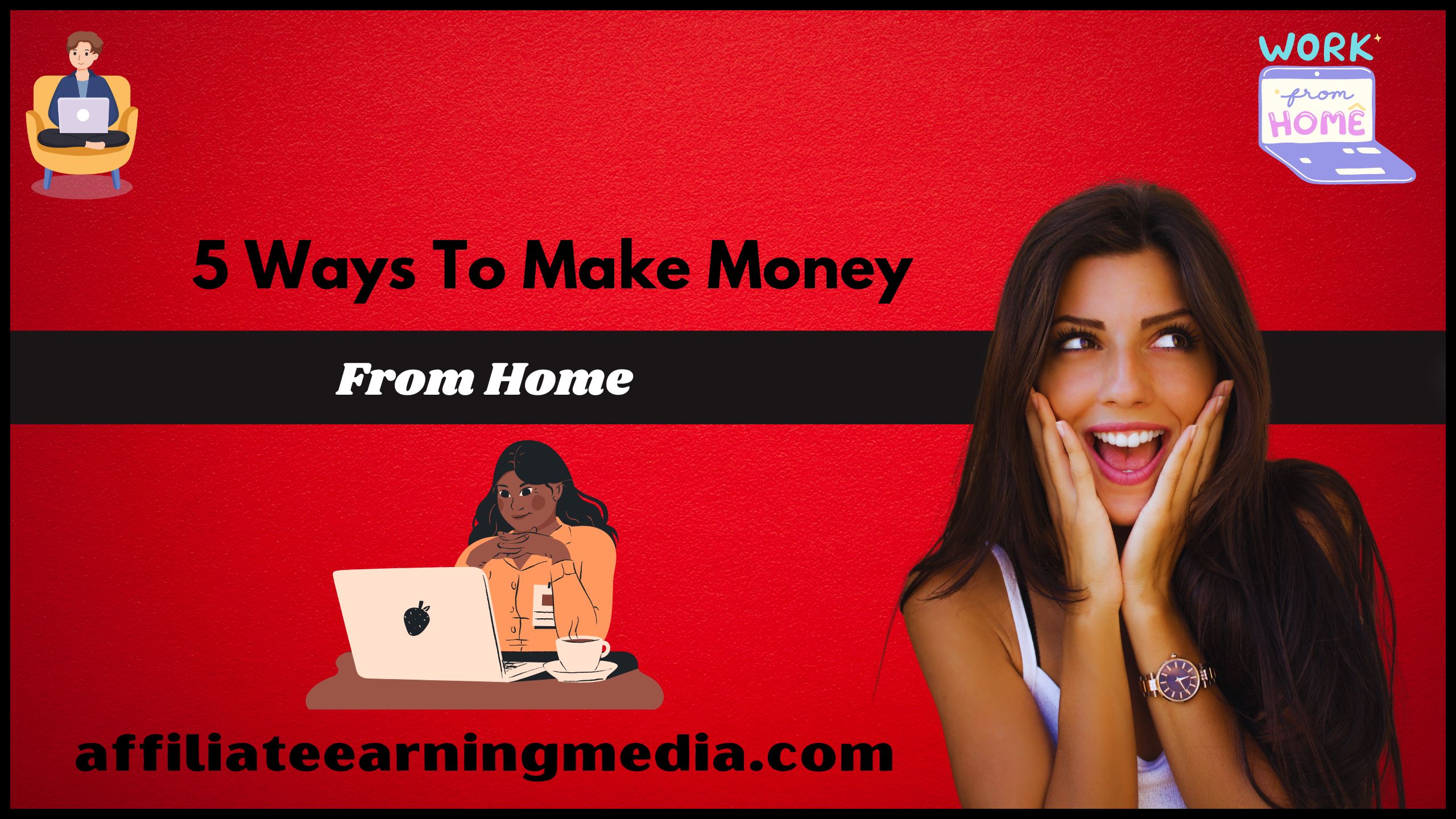 5 Ways To Make Money From Home