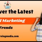 Discover the Latest Digital Marketing Trends