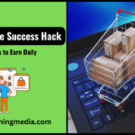 E-Commerce Success Hacks: Strategies to Earn Daily