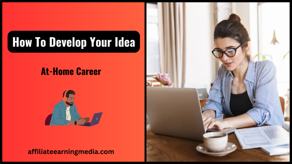 How To Develop Your Ideal At-Home Career
