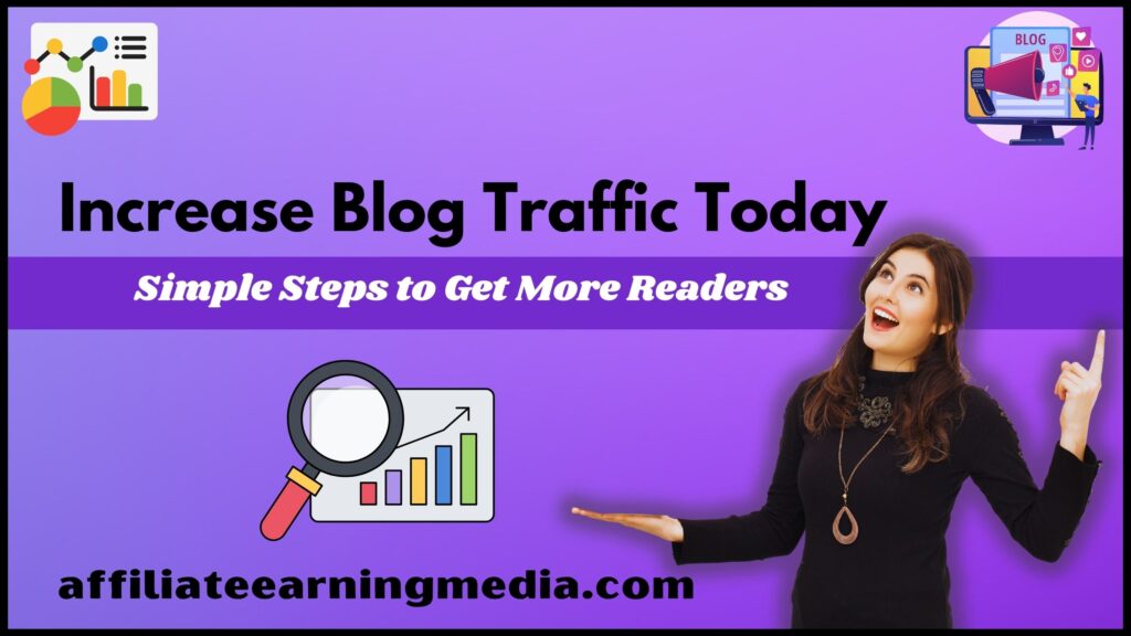 Increase Blog Traffic Today: Simple Steps to Get More Readers