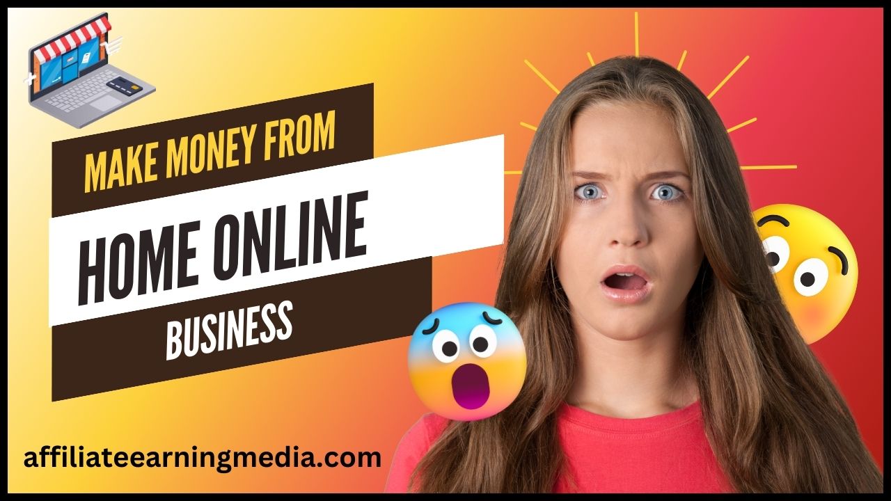 Make Money from Home Online Business