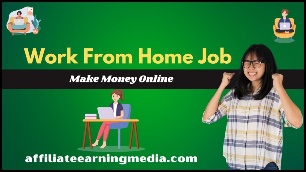Work From Home Job for Make Money Online