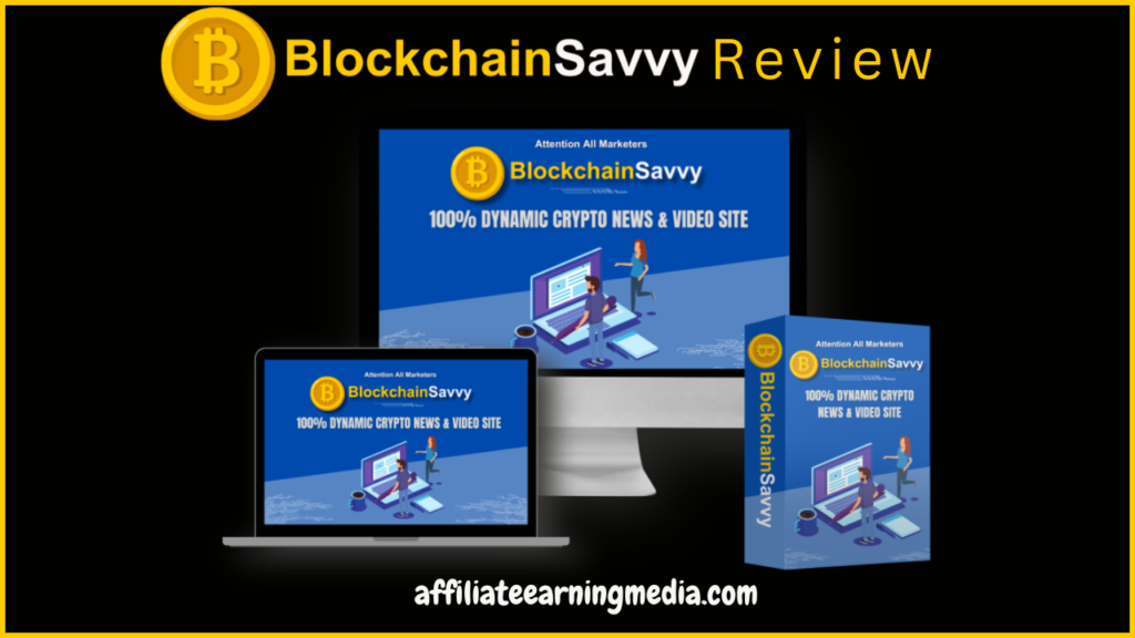 BlockchainSavvy Review: Automatic DFY Crypto Affiliate Websites