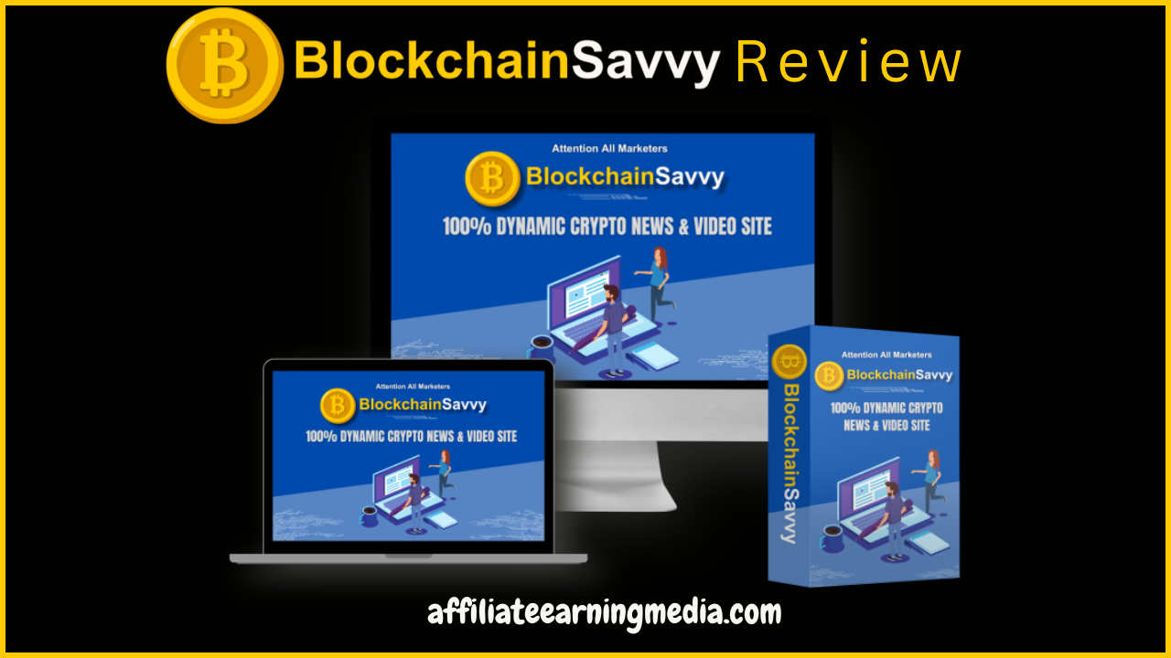 BlockchainSavvy Review: Automatic DFY Crypto Affiliate Websites